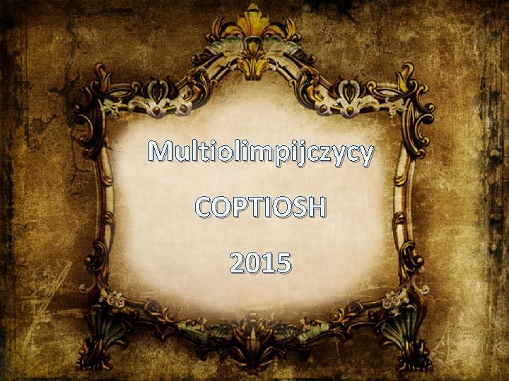 Multiolimpijczycy COPTIOSH 2015 