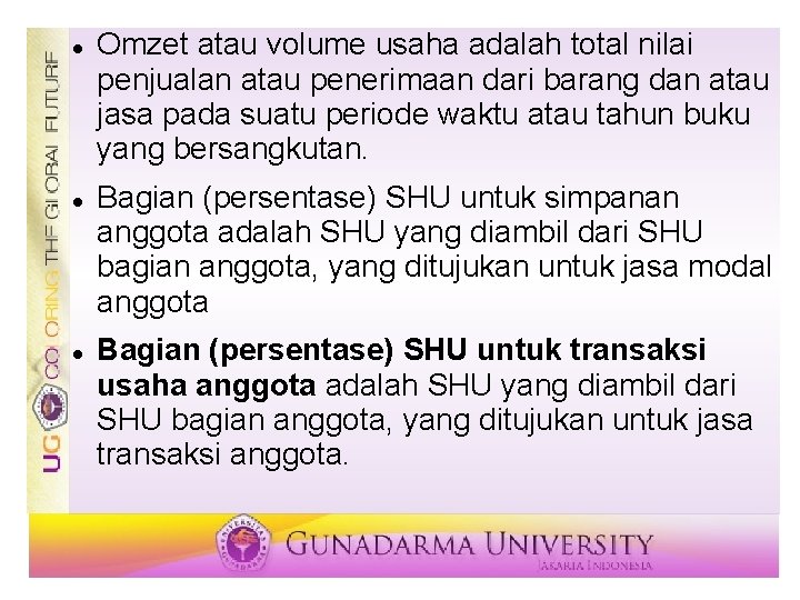  Omzet atau volume usaha adalah total nilai penjualan atau penerimaan dari barang dan