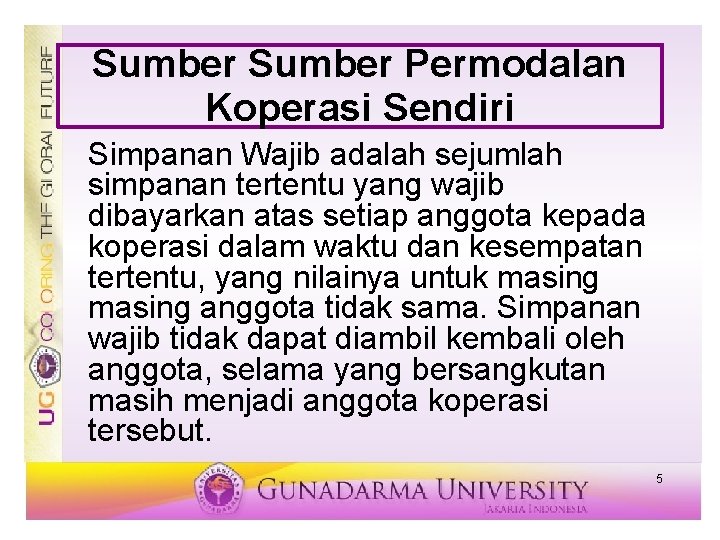 Sumber Permodalan Koperasi Sendiri Simpanan Wajib adalah sejumlah simpanan tertentu yang wajib dibayarkan atas