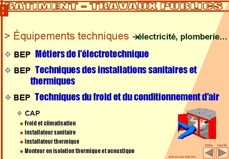 > Équipements techniques àélectricité, plomberie… ± BEP Métiers de l’électrotechnique ± BEP Techniques des