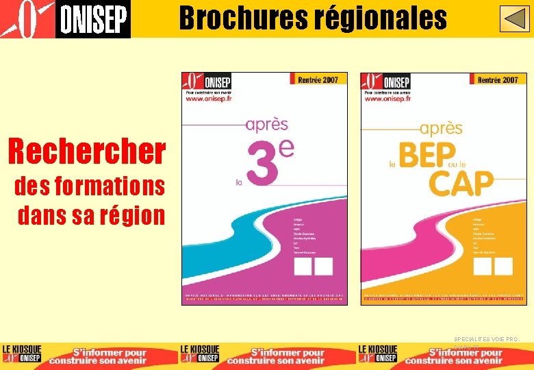 Brochures régionales Recher des formations dans sa région SPECIALITES VOIE PRO DIAPO 77 