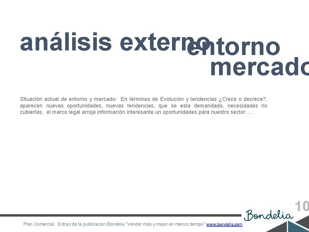 análisis externo entorno mercado Situación actual de entorno y mercado: En términos de Evolución