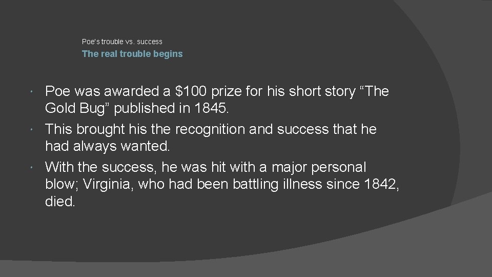Poe’s trouble vs. success The real trouble begins Poe was awarded a $100 prize
