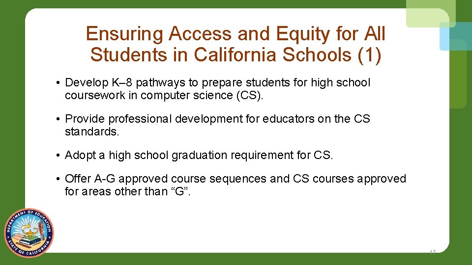 Ensuring Access and Equity for All Students in California Schools (1) • Develop K–