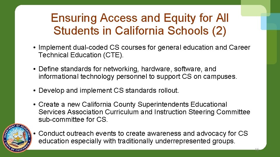 Ensuring Access and Equity for All Students in California Schools (2) • Implement dual-coded