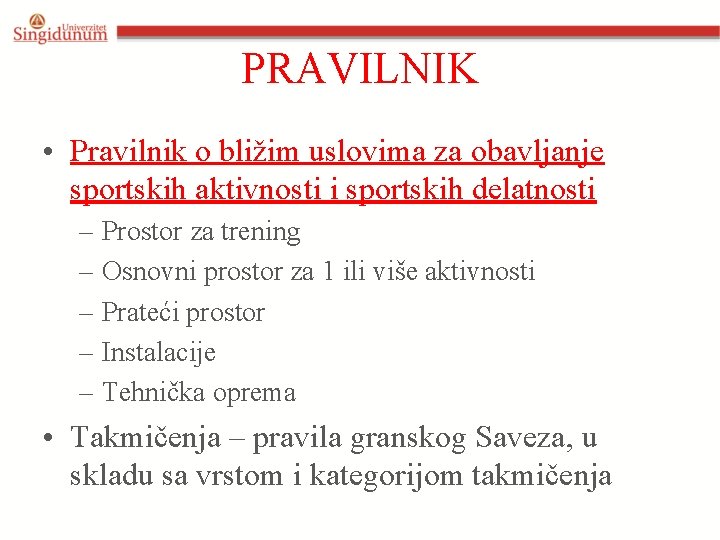 PRAVILNIK • Pravilnik o bližim uslovima za obavljanje sportskih aktivnosti i sportskih delatnosti –