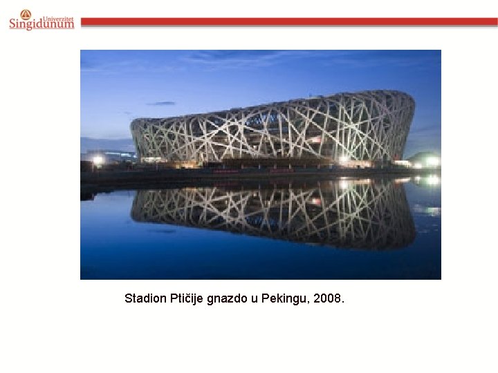 Stadion Ptičije gnazdo u Pekingu, 2008. 