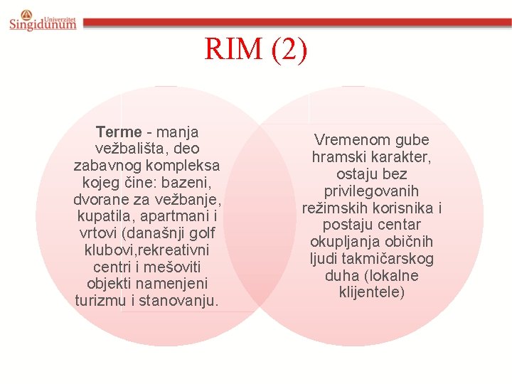 RIM (2) Terme - manja vežbališta, deo zabavnog kompleksa kojeg čine: bazeni, dvorane za