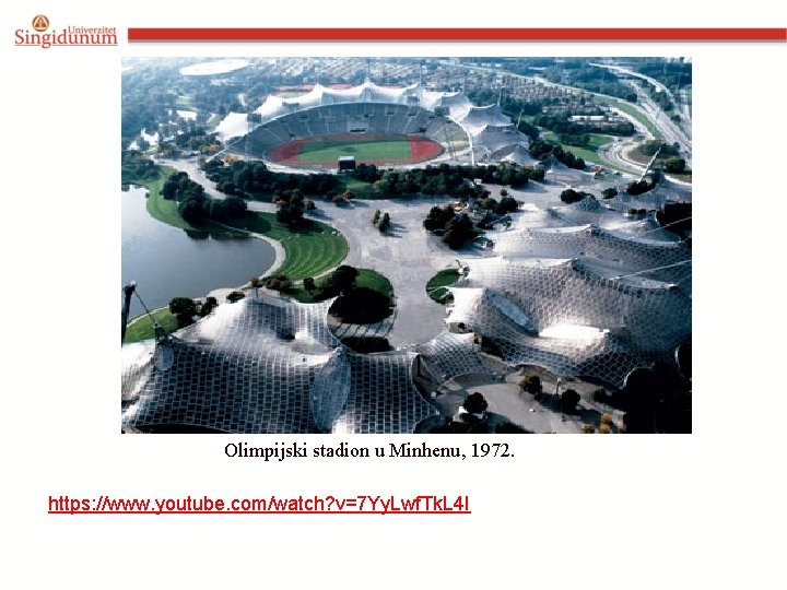 Olimpijski stadion u Minhenu, 1972. https: //www. youtube. com/watch? v=7 Yy. Lwf. Tk. L