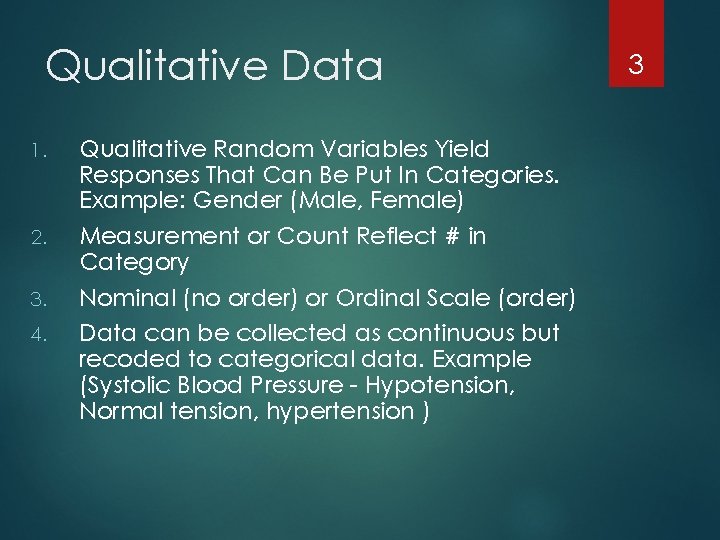 Qualitative Data 1. 2. 3. 4. Qualitative Random Variables Yield Responses That Can Be