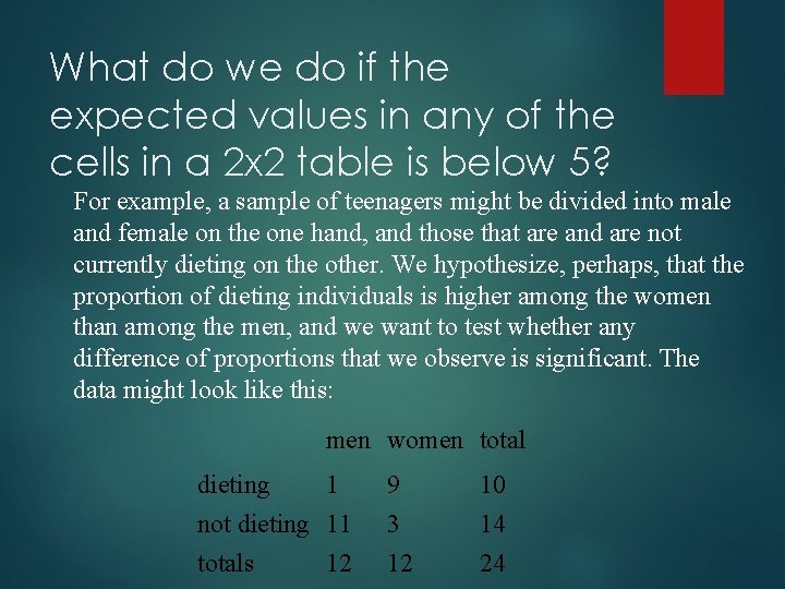 What do we do if the expected values in any of the cells in