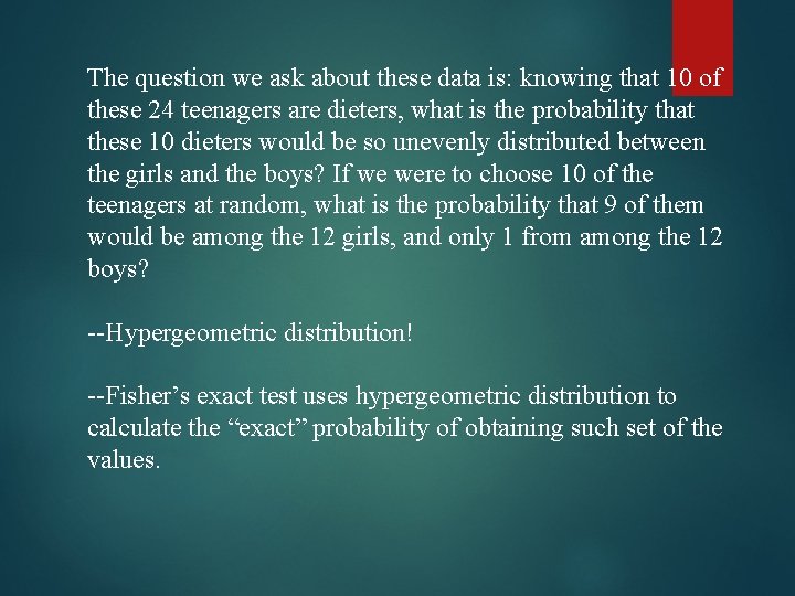 The question we ask about these data is: knowing that 10 of these 24