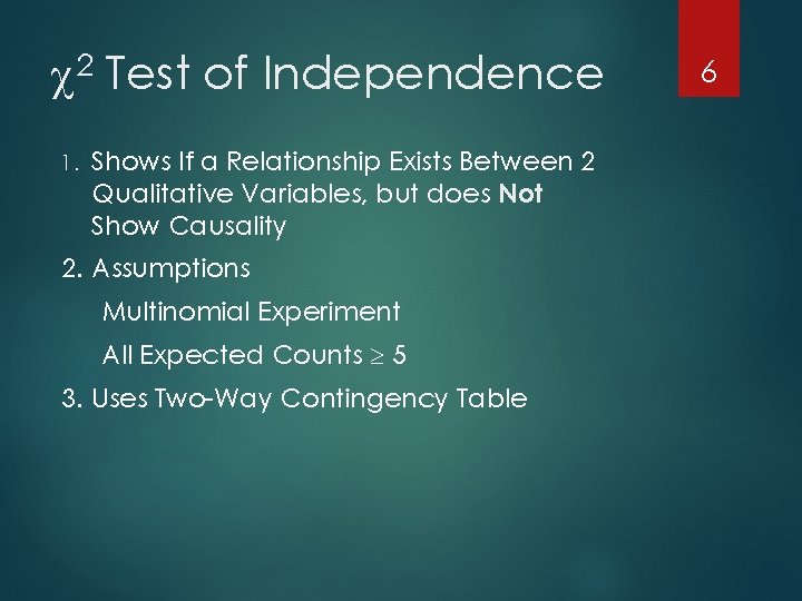 2 1. Test of Independence Shows If a Relationship Exists Between 2 Qualitative Variables,