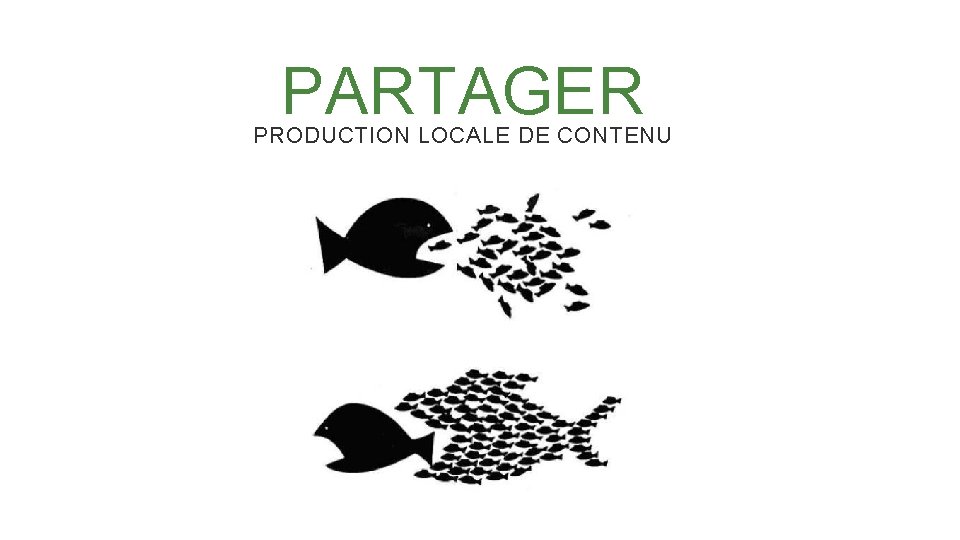 PARTAGER PRODUCTION LOCALE DE CONTENU 