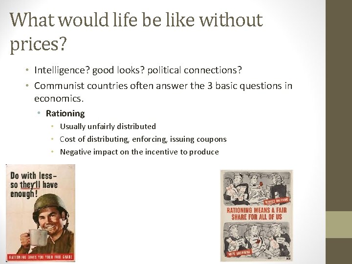 What would life be like without prices? • Intelligence? good looks? political connections? •