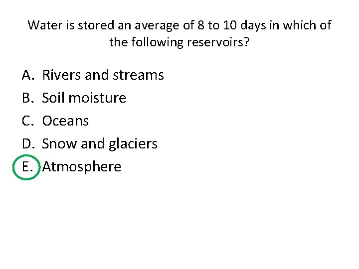 Water is stored an average of 8 to 10 days in which of the