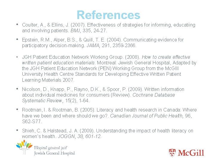 References • Coulter, A. , & Ellins, J. (2007). Effectiveness of strategies for informing,
