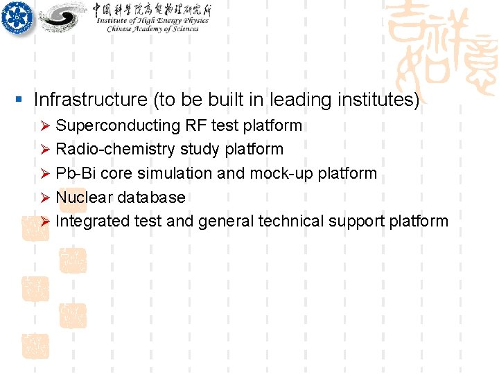 § Infrastructure (to be built in leading institutes) Ø Superconducting RF test platform Ø