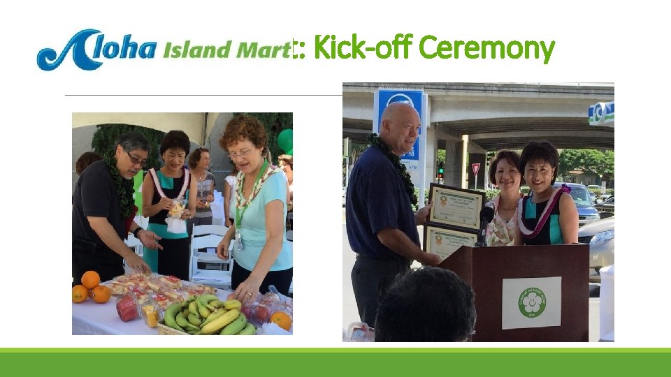 Aloha Island Mart: Kick-off Ceremony 