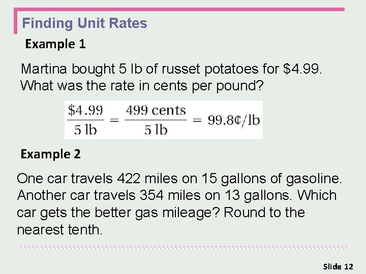 Finding Unit Rates Example 1 Martina bought 5 lb of russet potatoes for $4.