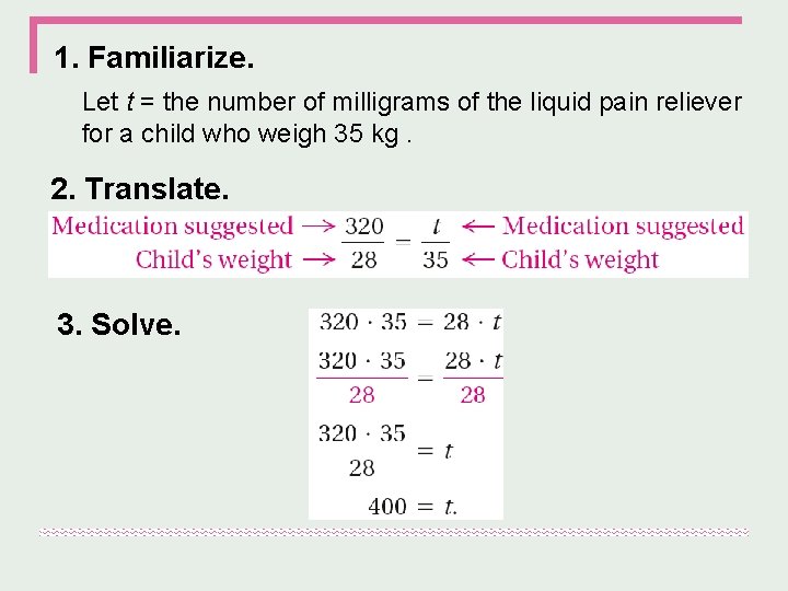 1. Familiarize. Let t = the number of milligrams of the liquid pain reliever