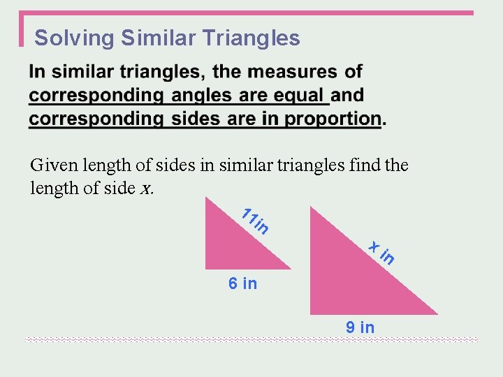 Solving Similar Triangles Given length of sides in similar triangles find the length of