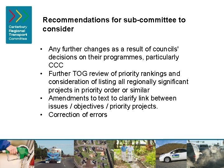 Recommendations for sub-committee to consider • Any further changes as a result of councils'