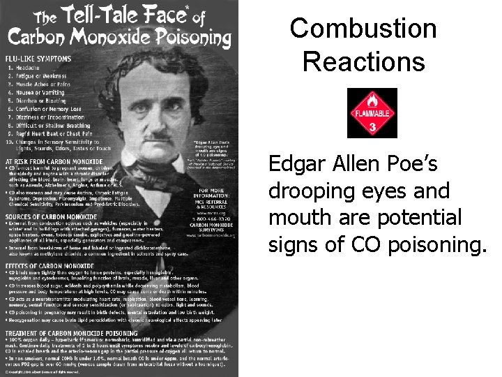 Combustion Reactions Edgar Allen Poe’s drooping eyes and mouth are potential signs of CO