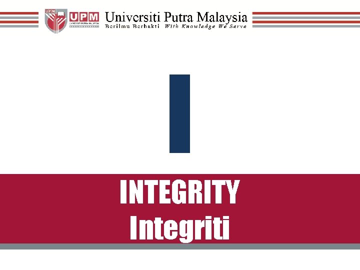 I INTEGRITY Integriti 