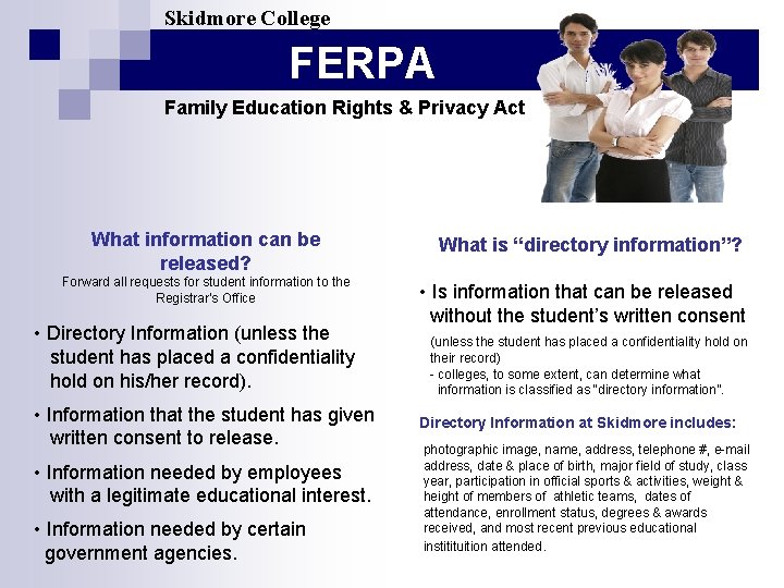 Skidmore College FERPA Family Education Rights & Privacy Act What information can be released?