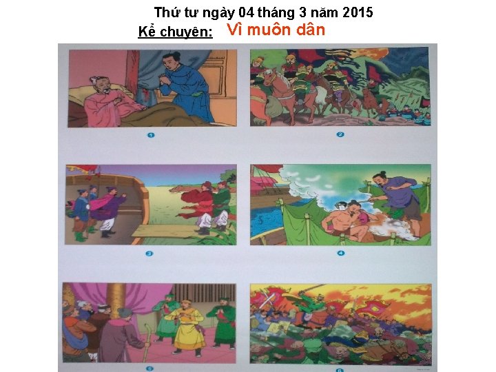 Thứ tư ngày 04 tháng 3 năm 2015 Kể chuyên: Vì muôn dân Quan