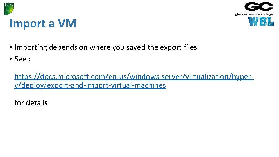 Import a VM • Importing depends on where you saved the export files •