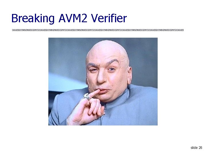 Breaking AVM 2 Verifier slide 26 