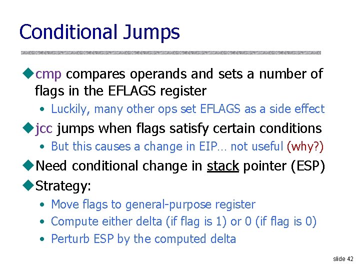 Conditional Jumps ucmp compares operands and sets a number of flags in the EFLAGS