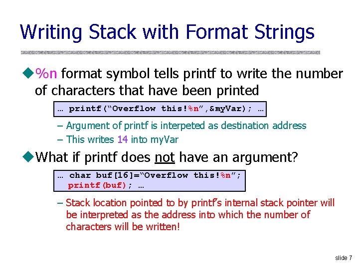 Writing Stack with Format Strings u%n format symbol tells printf to write the number