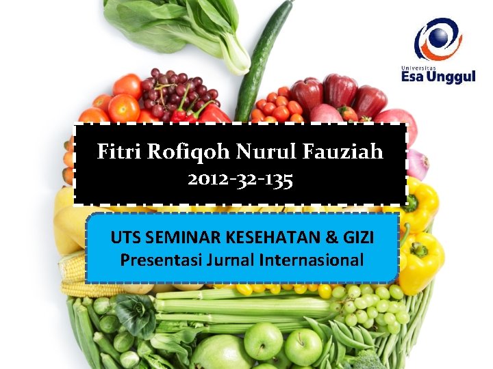 Fitri Rofiqoh Nurul Fauziah 2012 -32 -135 UTS SEMINAR KESEHATAN & GIZI Presentasi Jurnal