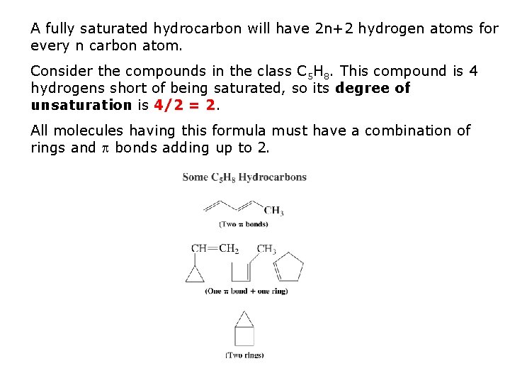 A fully saturated hydrocarbon will have 2 n+2 hydrogen atoms for every n carbon