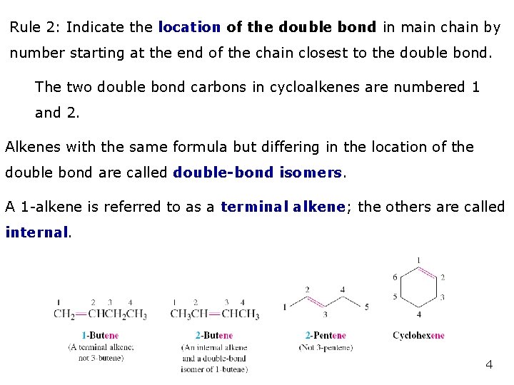 Rule 2: Indicate the location of the double bond in main chain by number