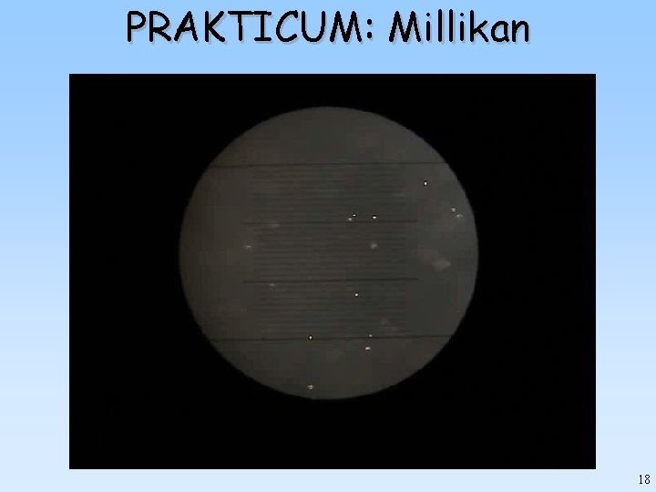 PRAKTICUM: Millikan 18 