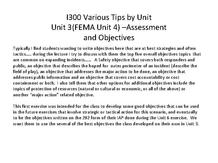 I 300 Various Tips by Unit 3(FEMA Unit 4) –Assessment and Objectives Typically I