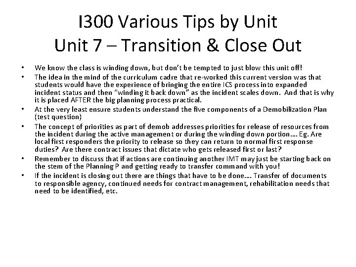 I 300 Various Tips by Unit 7 – Transition & Close Out • •