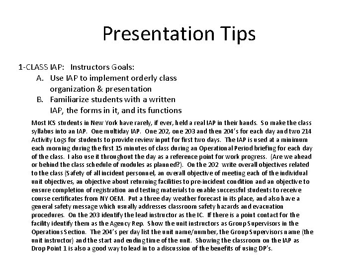 Presentation Tips 1 -CLASS IAP: Instructors Goals: A. Use IAP to implement orderly class