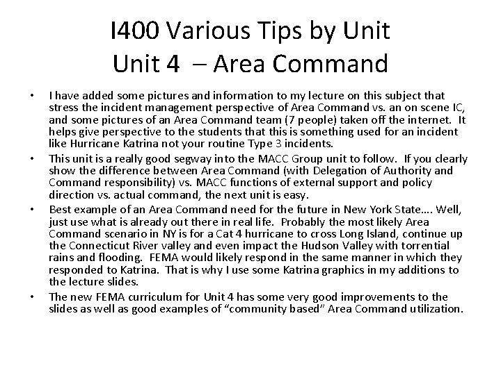 I 400 Various Tips by Unit 4 – Area Command • • I have