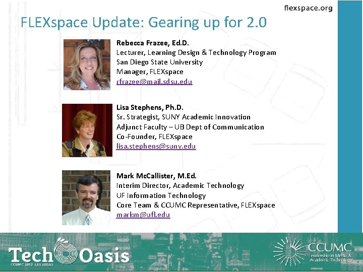 FLEXspace Update: Gearing up for 2. 0 Rebecca Frazee, Ed. D. Lecturer, Learning Design