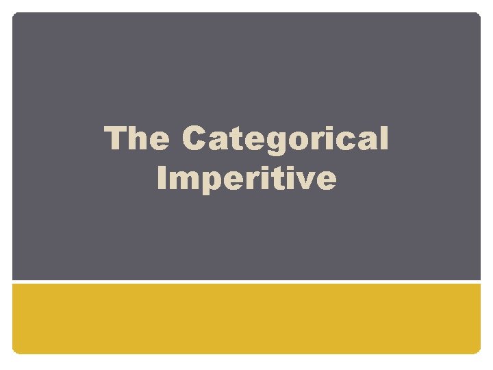 The Categorical Imperitive 