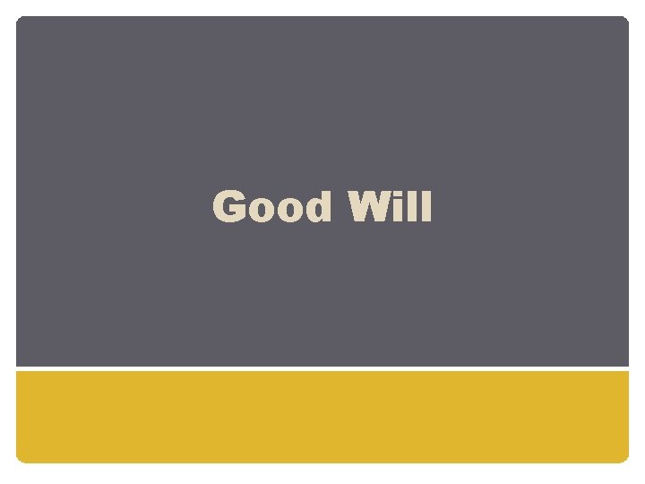 Good Will 