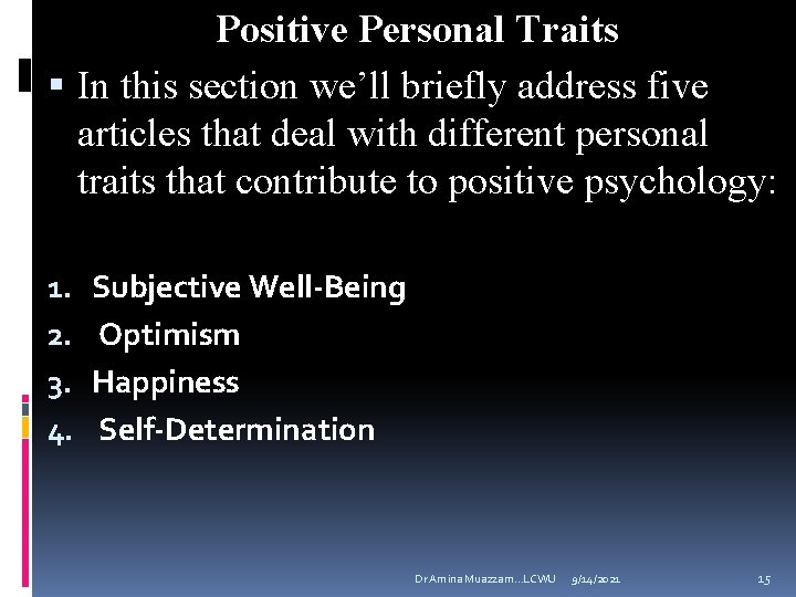 Positive Personal Traits In this section we’ll briefly address five articles that deal with