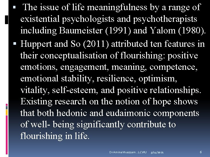  The issue of life meaningfulness by a range of existential psychologists and psychotherapists