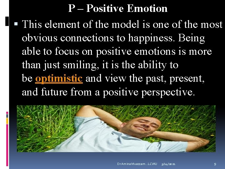 P – Positive Emotion This element of the model is one of the most