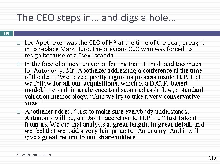 The CEO steps in… and digs a hole… 110 Leo Apotheker was the CEO